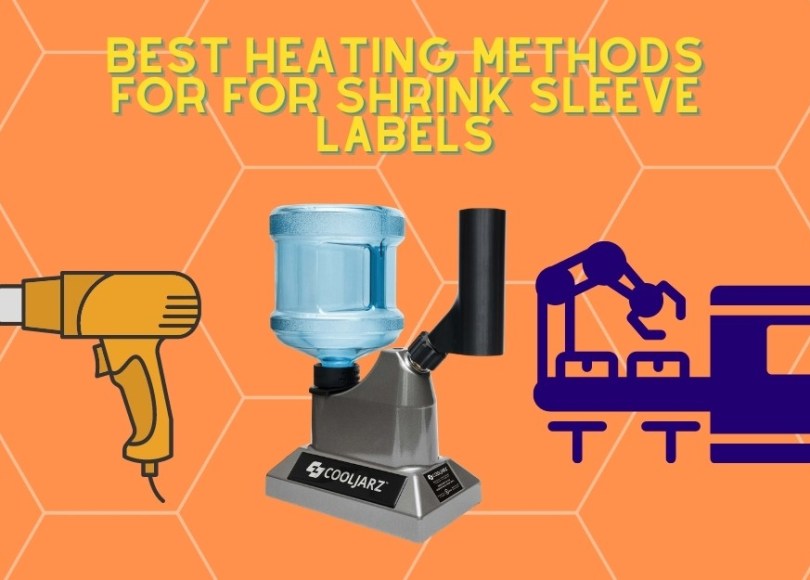 Best Heating Methods for For Shrink Sleeve Labels, shrink sleeve machines