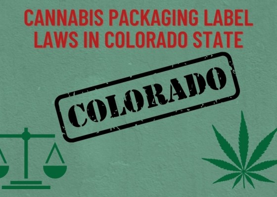 Cannabis Packaging Label Laws in Colorado State