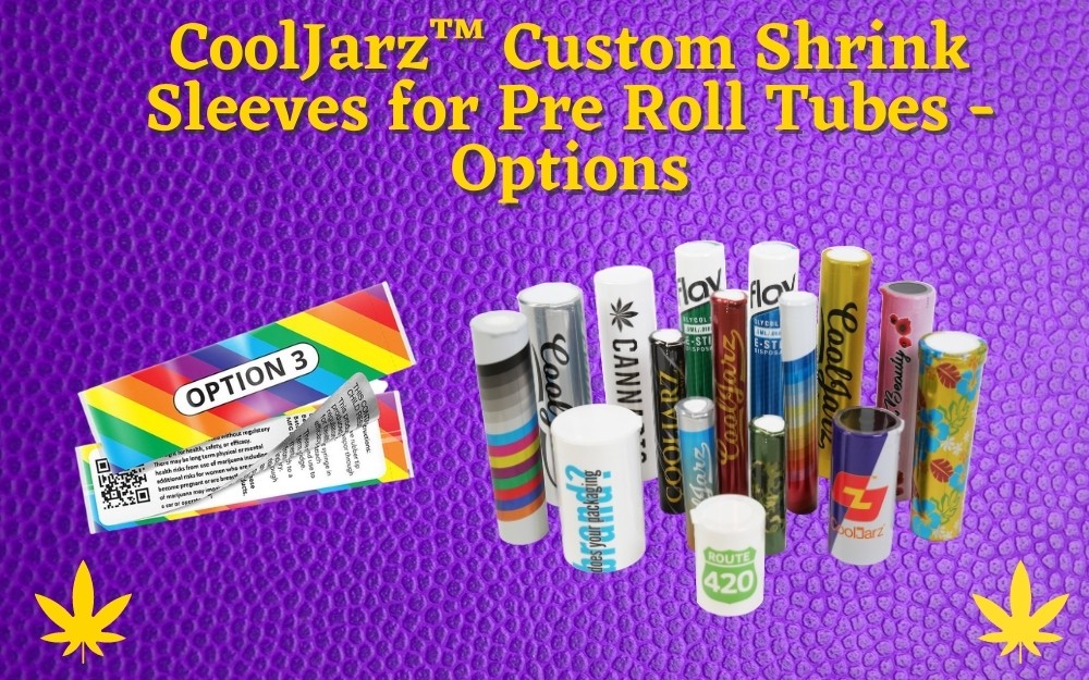 custom shrink sleeve label design services for pre-roll tubes, joint tubes, and j-tubes and vape cartridge tubes CoolJarz™ Custom Shrink Sleeves for Pre Roll Tubes - Options