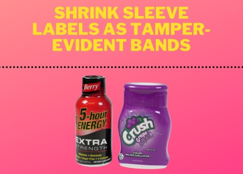 Shrink Sleeve Labels as Tamper-Evident Bands