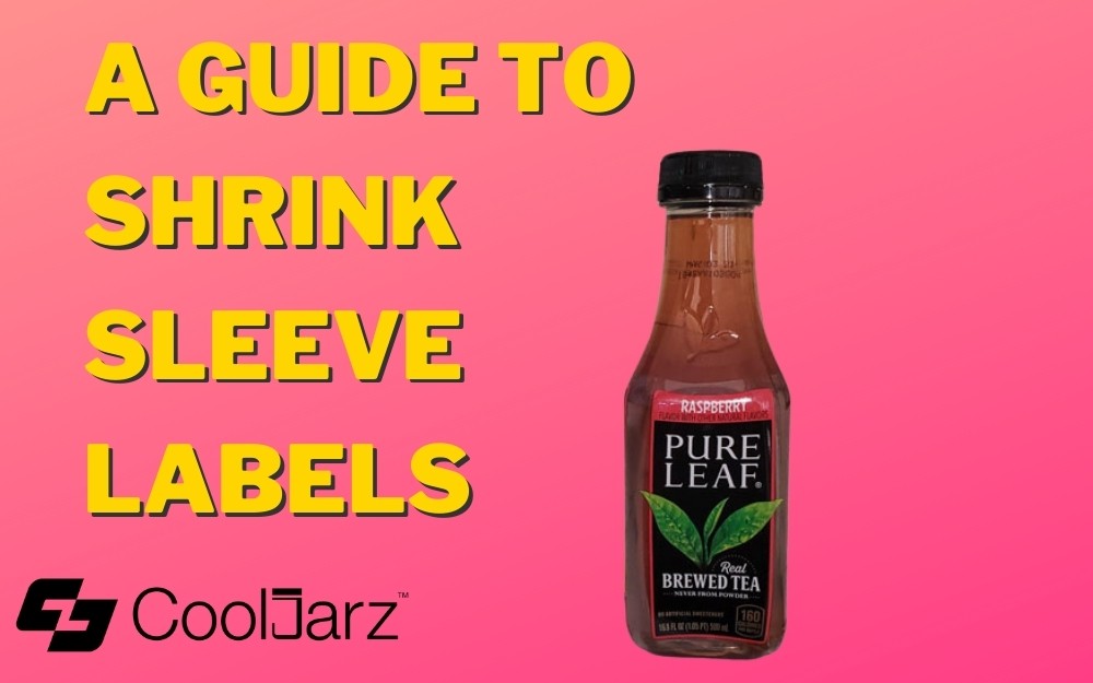A Guide To Shrink Sleeve Labels
